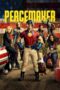 Nonton Film Peacemaker (2022)