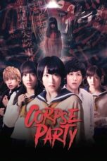 Corpse Party Live Action (2015) Corpse Party Live Action (2015)