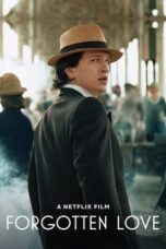 Nonton Film Forgotten Love (2023) Nonton Film Forgotten Love (2023)