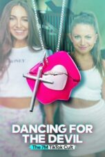 Nonton Film Dancing for the Devil: The 7M TikTok Cult (2024)