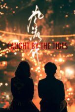 Nonton Film Caught by the Tides (2024) Nonton Film Caught by the Tides (2024)