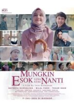 Nonton Film Mungkin Esok Lusa Atau Nanti (2024) Nonton Film Mungkin Esok Lusa Atau Nanti (2024)