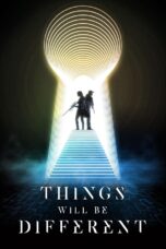 Things Will Be Different (2024) Things Will Be Different (2024)