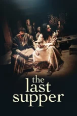 The Last Supper (2025) The Last Supper (2025)