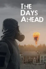 The Days Ahead (2025) The Days Ahead (2025)